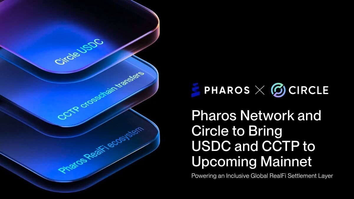 Pharos Network携手Circle集成USDC与CCTP，打造全球RealFi结算新基建